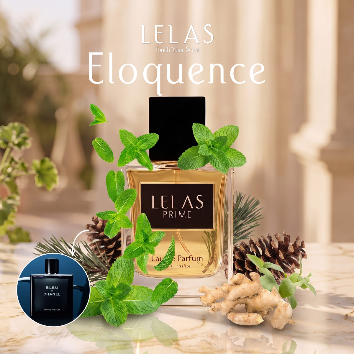 A perfume bottle labeled 'LELAS PRIME Eau Parfum' is centered on a marble surface with mint leaves, pinecones, ginger, and a softly blurred architectural background. Large text above reads 'LELAS Eloquence,' and a circular inset at lower left shows a dark bottle labeled 'BLEU CHANEL.